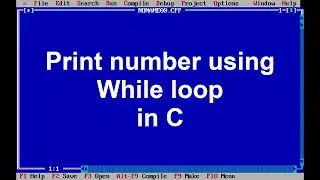 C Program(08) - Print number using while loop in C programming || While loop in C