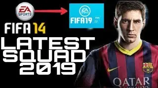 How To Get 2019 Latest Squad In FIFA 14