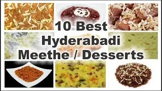 10 Best Hyderabadi Authentic Meethe/Desserts/Sweets - Das famous Hyderabad ke Meethe