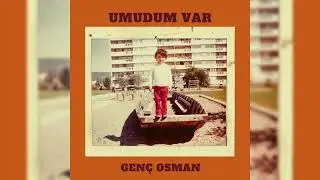 Genç Osman - Umudum Var (Official Audio)