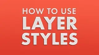 How to Use Layer Styles in Photoshop