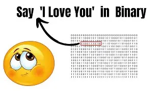 Learn How To Say 'I Love You' In Binary Code :)