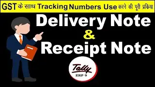 TRACKING NUMBER DELIVERY/RECEIPT NOTES AND REJECTION INWARD/OUTPUT IN TALLY WITH GST