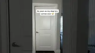 As soon as my step bro comes over 