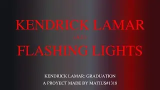 Kendrick Lamar (A.I.) - Flashing Lights