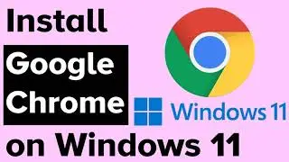 Install Google Chrome on Windows 11