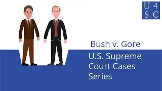 Bush v. Gore (2000) - Supreme Court Cases Series | Academy 4 Social Change