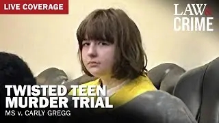 LIVE: Twisted Teen Murder Trial — MS v. Carly Gregg — Hearing