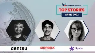 MARKETECH APAC | Top Stories | April 2022