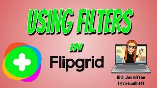 Using Filters in Flipgrid