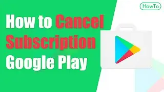 How to Cancel Google Play Subscription