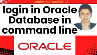 Oracle DBA Tutorial 2 - How to login in Oracle Database in command line