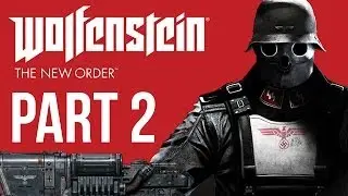 Wolfenstein The New Order Walkthrough Part 2 - Secret Passage (PS4/XB1/PC 1080p HD)