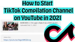 Complete Course on uploading your TikTok Compilation on YouTube in 2021