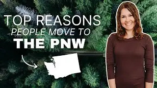 7 Reasons Everyone is Moving to the PNW | Vancouver, Washington Relocation