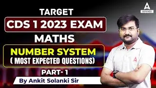 Number System ( Part -01) for CDS - 1 2023 | Maths - Most Expected Question | by ankit solanki sir