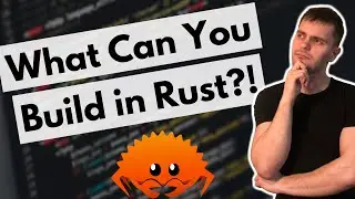 What can you build in Rust?!