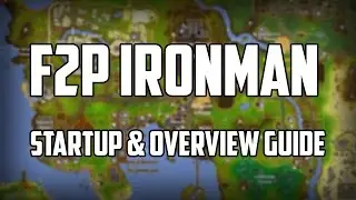 F2P Ironman/UIM Startup & Overview Guide