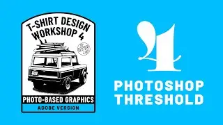 Threshold - Photoshop (Video 3) T-Shirt Design Workshop 4