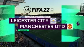 FIFA 22 / LEICESTER CITY vs MANCHESTER UTD / Premier League 2021-2022 / Full Match Gameplay PC