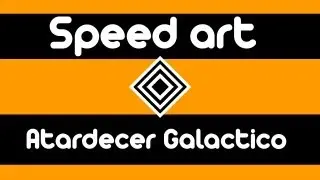 Speed Art Basic | Atardecer Galactico | By Doced