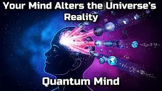 Consciousness Create Reality in a Quantum Universe. #sciencedocumentary