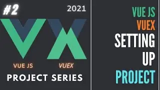 #2 Create vue app with router  | VueJS Beginner Tutorial| Vuex Beginner Tutorial [ 2021 ]