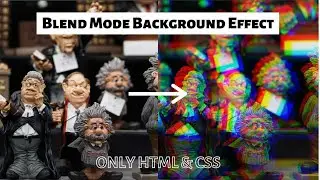 CSS3 Blend Mode Background Effect | Blend Mode Effect with HTML and CSS