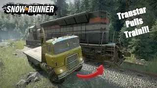 SnowRunner - Weightlifting - Transtar Pulls a Train