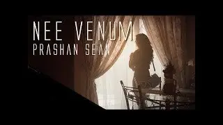 Nee Venum //Prashan Sean //Official Music Video