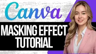 Canva Masking Effect Tutorial