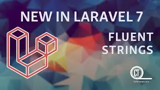 New In Laravel 7 - e03 - Fluent Strings