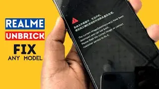 Any Realme Unbrick - The Currrent image (boot/recovery) have been destroyed FIX