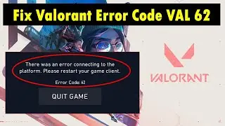 Fix Valorant Error Code VAL 62 in Windows 11