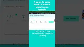 A guide to using Surflex's browser based screen recorder