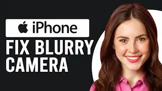 How To Fix Blurry Camera On iPhone (Why Is Your Camera Blurry On iPhone? - Easy Steps To Solve It!)