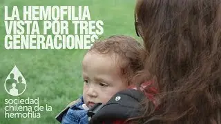 La Hemofilia a través de tres generaciones | SOCHEM