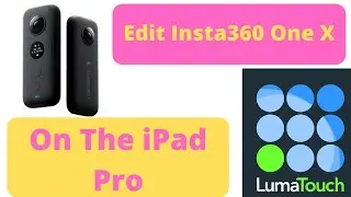 How to edit Insta 360 ONE X on iPad Pro (With LumaFusion)