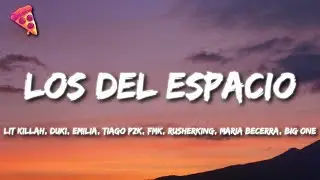 Los Del Espacio - LIT killah, Duki, Emilia, Tiago PZK, FMK, Rusherking, Maria Becerra, Big Onea