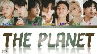 BTS (방탄소년단) - The Planet Lyrics [Color Coded Han/Rom/Eng]