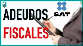 ADEUDOS y CRÉDITOS FISCALES del SAT | Cómo consultarlos y pagarlos | Contador Contado