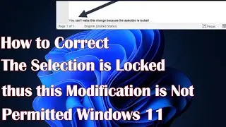 How to Correct The selection is locked, thus this modification is not permitted in  Microsoft Word.