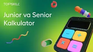 Junior va Senior Kalkulator