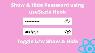 How to show and hide password in React using useState hook | Toggle password b/w show and hide