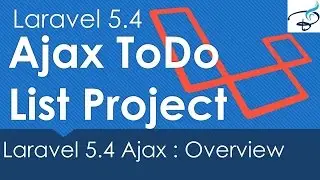 Laravel 5.4 Ajax ToDo List Project : Course Overview #1