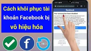 Cách khôi phục tài khoản Facebook bị vô hiệu hóa vĩnh viễn (Cập nhật 2024)