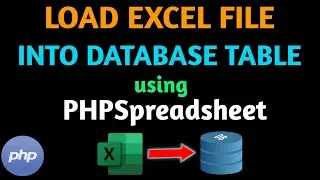 How to Load Excel File into Database Using PhpSpreadsheet in PHP