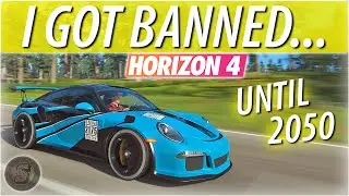 I Got BANNED Until 2050 in Forza Horizon 4...