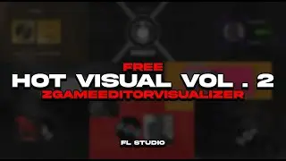 FREE / HOT VISUAL vol .2 / ZGameEditorVisualizer / FL Studio