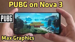 PUBG Mobile On Huawei Nova 3 Max Graphics